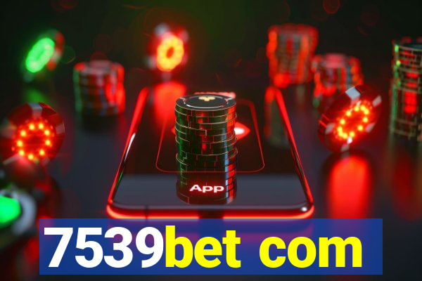 7539bet com